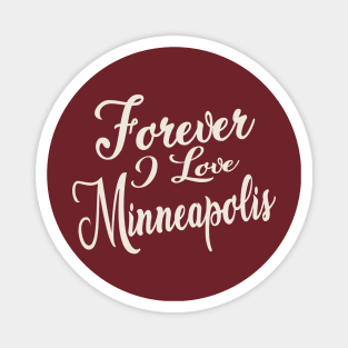 Forever i love Minneapolis Magnet